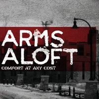 Arms Aloft - Comfort At Any Cost CDEP