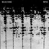 Wailin Storms - Rattle LP